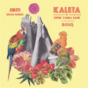 Kaleta & Super Yamba Band ft. Bosq - Jibiti (Bosq Remix)  - Ubiquity Records