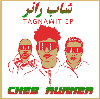 CHEB RUNNER - TAGNAWIT EP (DELUXE EDITION) - 
limited red marble colour vinyl with a hand silkscreened cover by Bichel Editions studio - REBEL UP RECORDS