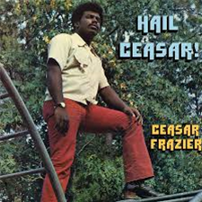 Ceaser Frazier - Hail Ceaser! - Tidal Waves Music
