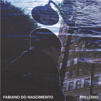 do Nascimento, Fabiano  - Preludio - Now Again Records