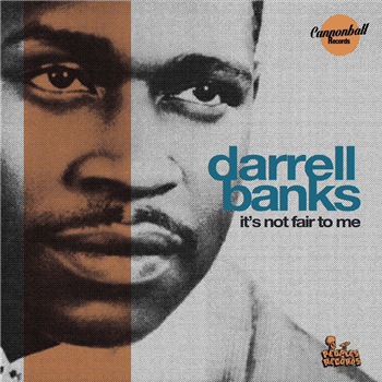 DARRELL BANKS - Its Not Fair To Me - CANNONBALL RECORDS