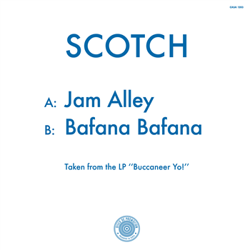 SCOTCH - JAM ALLEY / BAFANA BAFANA - LA CASA TROPICAL