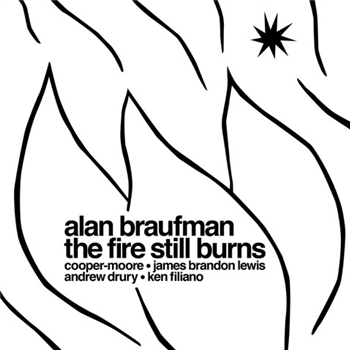 Alan Braufman - The Fire Still Burns - Valley Of Search