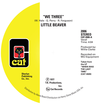 Little Beaver - We Three / Listen To My Heartbeat - CAT RECORDS