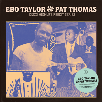 EBO TAYLOR & PAT THOMAS - DISCO HIGHLIFE REEDIT SERIES VOL. 3 - Comet Records