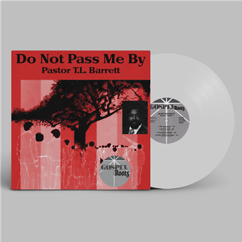Pastor T.L. Barrett - Do Not Pass Me By LP (White Vinyl Repress) - GOSPEL ROOTS