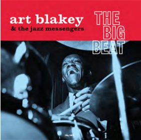 ART BLAKEY - THE BIG BEAT - Not Now ART BLAKEY - THE BIG BEAT - Not Now