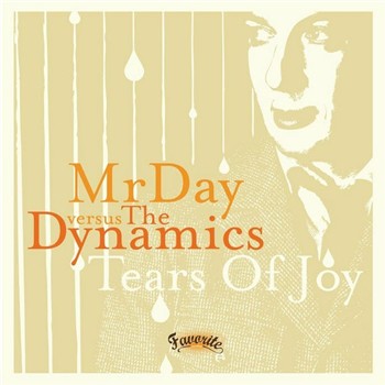 MR DAY VS THE DYNAMICS - TEARS OF JOY - Favorite Recordings