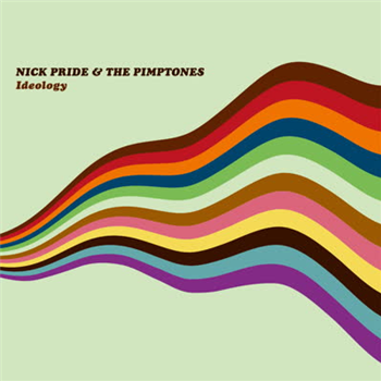 Nick Pride & The Pimptones - Ideology - Legere