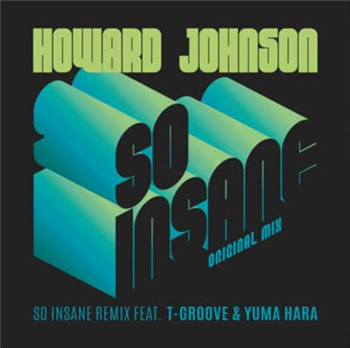 HOWARD JOHNSON - So Insane - SIX NINE RECORDS