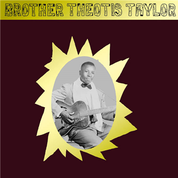 Brother Theotis Taylor - Mississippi Records