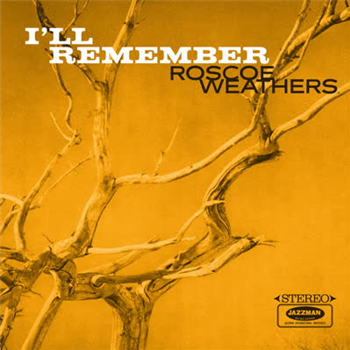 Roscoe Weathers - Ill Remember - Jazzman