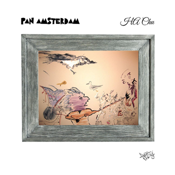 Pan Amsterdam - Ha Chu - Def Pressé