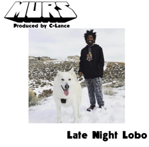 Murs x C-Lance - Late Night Lobo b/w Psychedelic Steve (7") - Murs 316