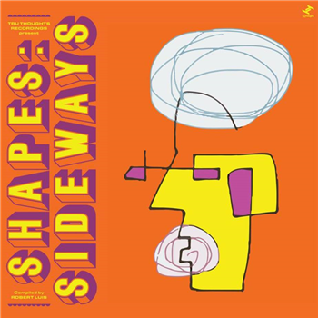 VARIOUS ARTISTS "SHAPES: SIDEWAYS" - Tru Thoughts