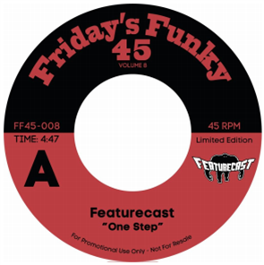 Featurecast - One Step Ahead b/w Ain’t Got Time  - Dinked Records