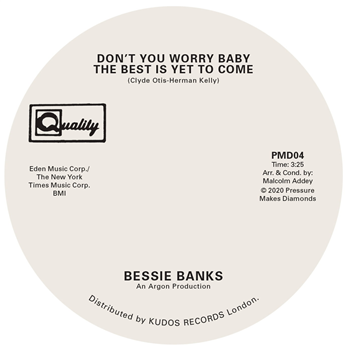 Bessie Banks - Dont You Worry Baby The Best Is Yet To Come / Try To Leave Me If You Can - Pressure Makes Diamonds