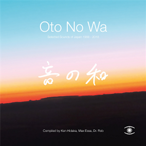 Oto No Wa – (Selected Sounds Of Japan 1988 – 2018) - Vairous Artist - Music For Dreams