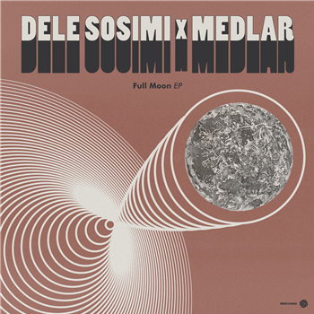 Dele Sosimi & Medlar - Full Moon EP (feat. Dele Sosimi & Medlar) - Wah Wah 45s