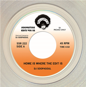 DJ SOOPASOUL - HOME IS WHERE THE EDIT IS - SOOPASTOLE RECORDS