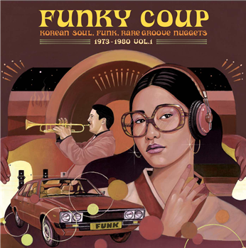 Various Artists - Funky Coup: Korean Soul, Funk& Rare Groove Nuggets 1973-1980, Vol. 1 - Beat Ball Music