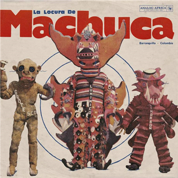 VARIOUS ARTISTS - LA LOCURA DE MACHUCA - Analog Africa