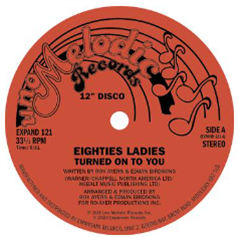 Eighties Ladies - Turned On To You / I Knew That Love - EXPANSION RECORDS