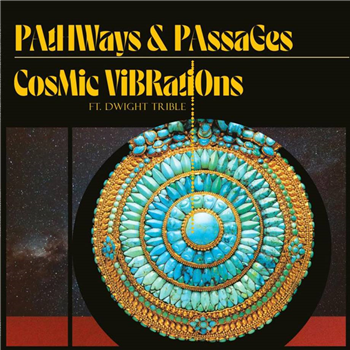 COSMIC VIBRATIONS FT. DWIGHT TRIBLE - PATHWAYS & PASSAGES - SPIRITMUSE COSMIC VIBRATIONS FT. DWIGHT TRIBLE - PATHWAYS & PASSAGES - SPIRITMUSE