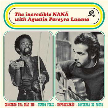 Naná Vasconcelos & Agustín Pereyra Lucena - The Incredible NANÁ - Altercat