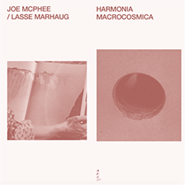 Joe McPhee, Lasse Marhaug - Harmonia Macrocosmia - Actions For Free Jazz Joe McPhee, Lasse Marhaug - Harmonia Macrocosmia - Actions For Free Jazz