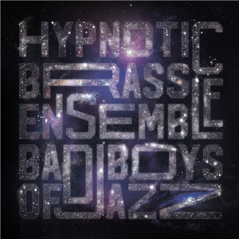 Hypnotic Brass Ensemble - Bad Boys of Jazz (LP) - Pheelco Records Hypnotic Brass Ensemble - Bad Boys of Jazz (LP) - Pheelco Records