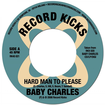 Baby Charles - Hard Man to Please - Record Kicks