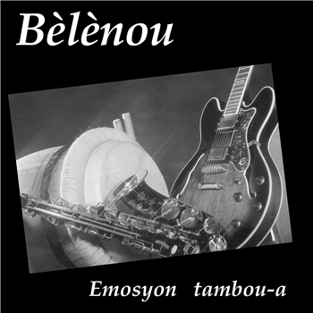 BÈLÈNOU - EMOSYON TAMBOU-A - Beaumonde Records