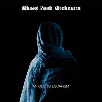 Ghost Funk Orchestra - An Ode To Escapism (Blue & Black Swirl Vinyl) - Karma Chief Records/Colemine Records