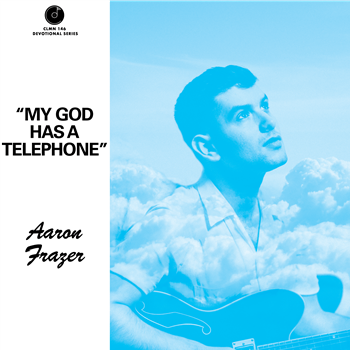 Aaron Frazer - My God Has a Telephone (Clearwater Blue Vinyl) - Colemine Records