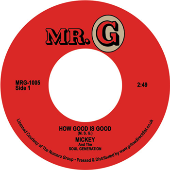 Mickey & The Soul Generation - How Good Is Good - Mr G
