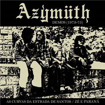AZYMUTH - AS CURVAS DA ESTRADA DE SANTOS/ ZÉ E PARANÁ - Far Out Recordings