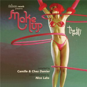 CAMILLE/CHEZ DAMIER/VARIOUS - Makeup The Edits (mixed by Nico Lahs) - ADEEN