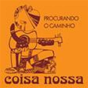 COISA NOSSA - PROCURANDO O CAMINHO / CHEGA GENTE - VAMPISOUL COISA NOSSA - PROCURANDO O CAMINHO / CHEGA GENTE - VAMPISOUL