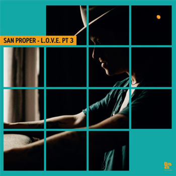 SAN PROPER - SAN PROPER & THE LOVE PRESENT L.O.V.E. PT.3 - Dopeness Galore
