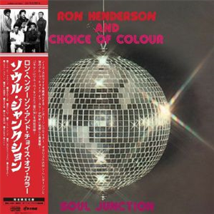 Ron HENDERSON/CHOICE OF COLOUR - Soul Junction (reissue) - P-Vine Japan