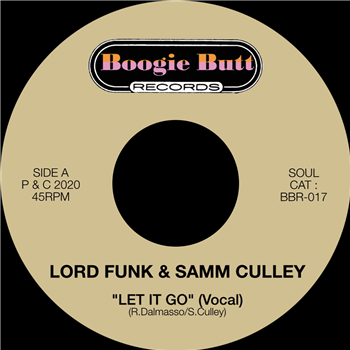 LORD FUNK & SAMM CULLEY - LET IT GO - Boogie Butt Records