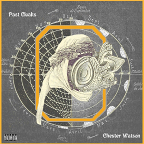 Chester Watson - Past Cloaks  - Pow Recordings