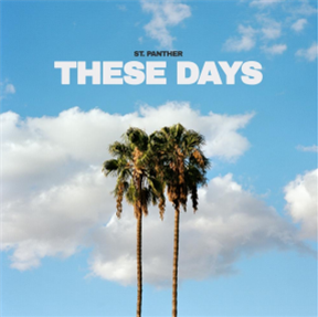 St Panther - These Days - Nice Life Recordings St Panther - These Days - Nice Life Recordings