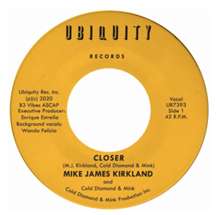 Mike James Kirkland and Cold Diamond & Mink - Closer  - Ubiquity Records