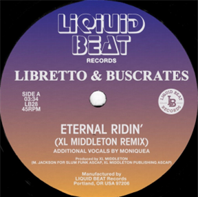 Libretto & Buscrates - Eternal Ridin (XL Middleton Remix) ft. Moniquea b/w (When The) Music Is On (C.Scott Remix)  - Liquid Beat Records