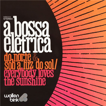 A Bossa Eletrica - Do Norte - Wallen Bink