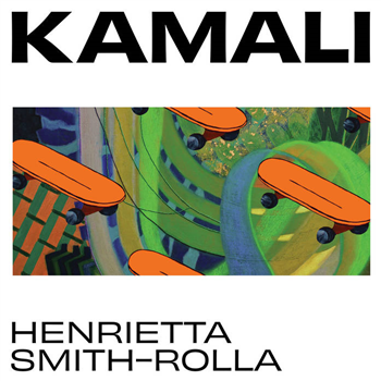 Henrietta Smith-Rolla - Kamali - SA Recordings Henrietta Smith-Rolla - Kamali - SA Recordings