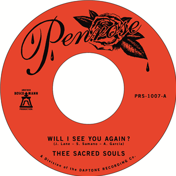 Thee Sacred Souls - Will I See You Again / Its Our Love - Penrose Records