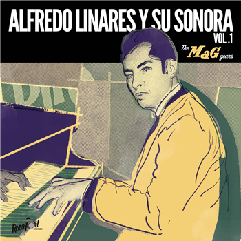 Alfredo Linares Y Su Sonora - Vol. 1: The MAG Years - Rocafort Records